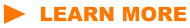 LEARN MORE